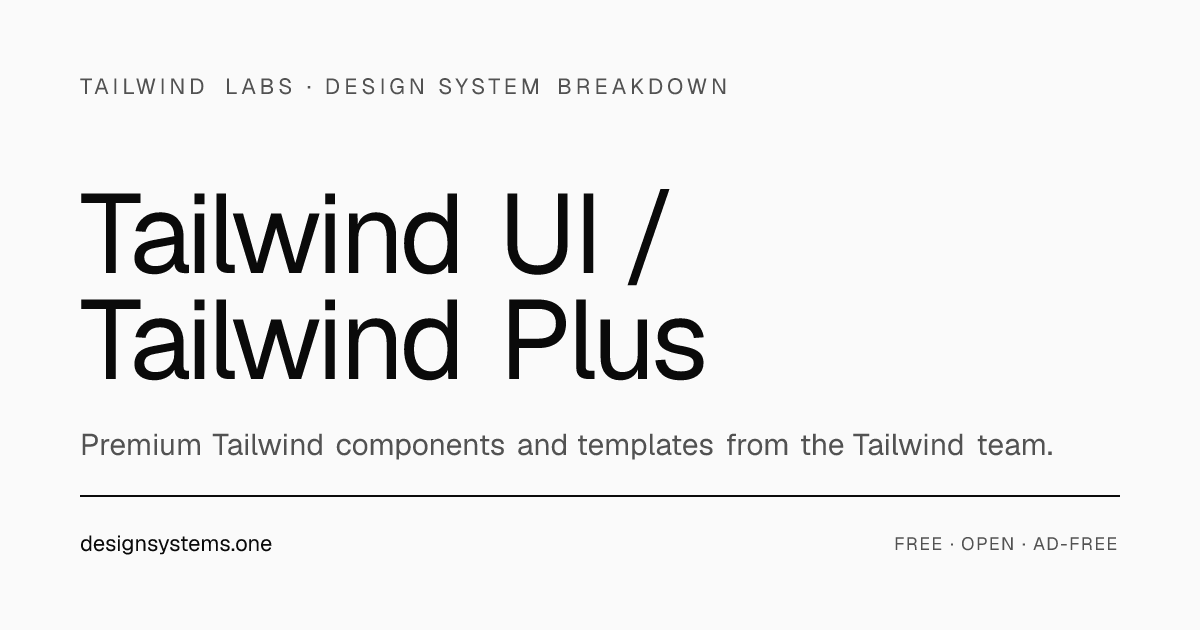 Tailwind UI / Tailwind Plus (Tailwind Labs) — Design System Breakdown ...